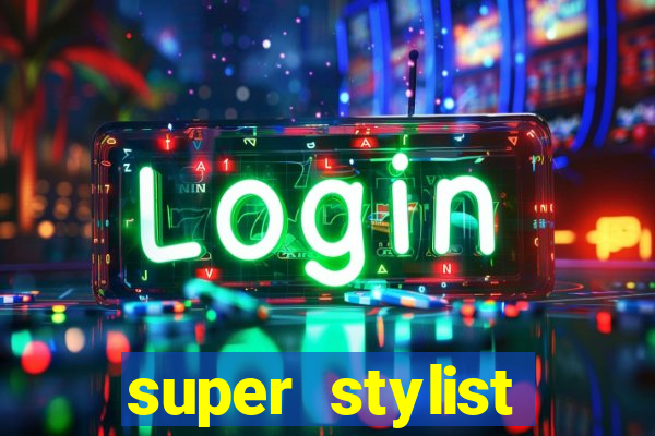 super stylist dinheiro e diamante infinito ios